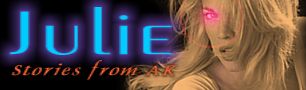 JULIE, STORIES FROM AK